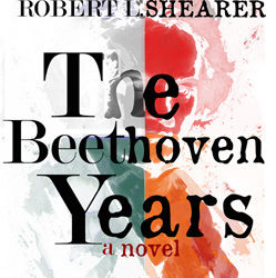 The Beethoven Years, By Robert Shearer, To Be Re-Released